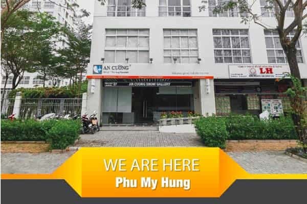 AN CƯỜNG SHOW GALLERY & DESIGN CENTER - WE ARE HERE PHÚ MỸ HƯNG
