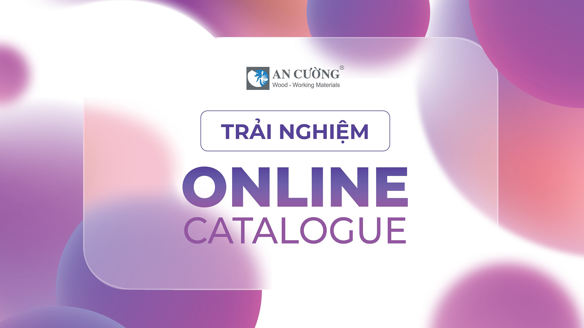 Online Catalogue by An Cuong - Trải Nghiệm Sáng Tạo Không Gian Nội Thất Đỉnh Cao