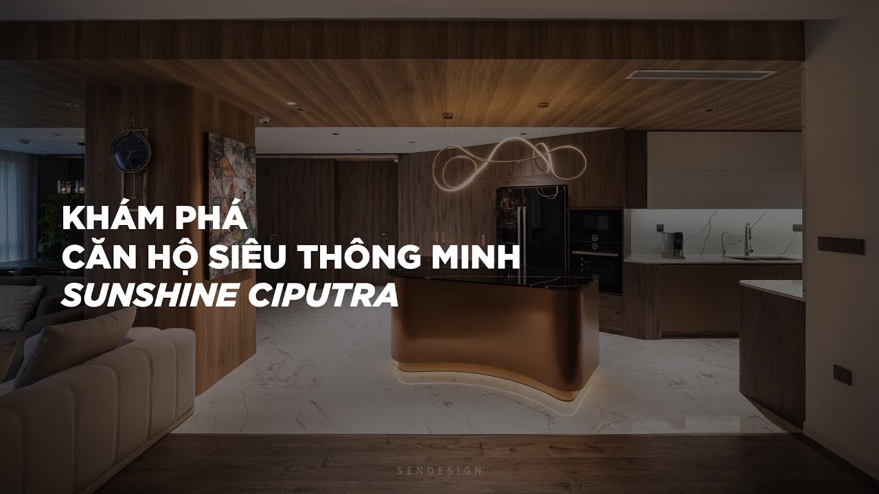 Explore Sunshine Ciputra Luxury & Classy Apartment | An Cuong x SEN DESIGN