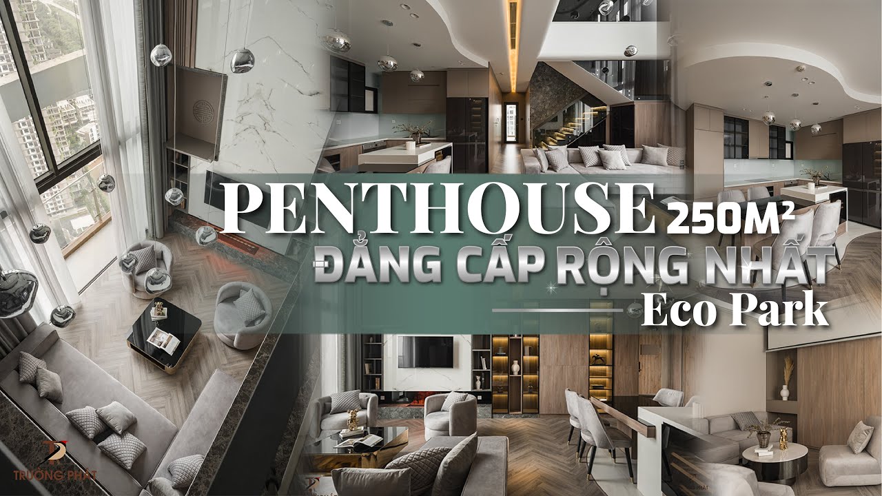 Admire the 250m2 Penthouse - The Widest in Ecopark | Truong Phat Design